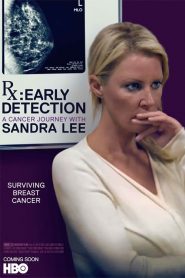 RX: Early Detection – A Cancer Journey with Sandra Lee