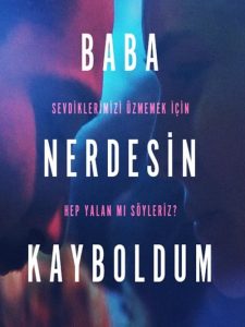 Baba Nerdesin Kayboldum