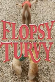 Flopsy Turvy