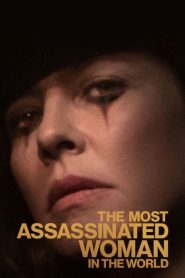 The Most Assassinated Woman in the World