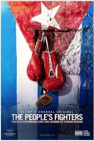 The People’s Fighters: Teofilo Stevenson and the Legend of Cuban Boxing