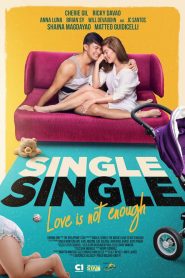 Single/Single: Love Is Not Enough